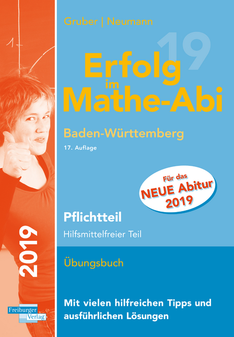 Erfolg im Mathe-Abi 2019 Pflichtteil Baden-W&uuml;rttemberg - Helmut Gruber, Robert Neumann