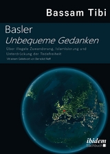 Basler Unbequeme Gedanken - Bassam Tibi