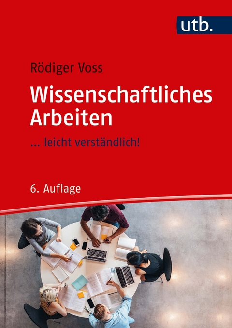 Wissenschaftliches Arbeiten - R&ouml;diger Voss