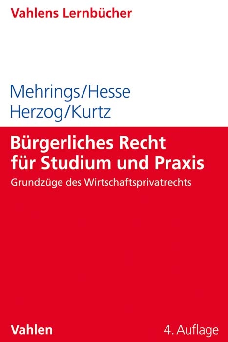 Bürgerliches Recht für Studium und Praxis - Jos Mehrings, Katrin Hesse, Rainer Herzog, Thorsten Kurtz