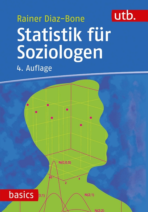 Statistik f&uuml;r Soziologen - Rainer Diaz-Bone
