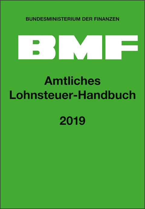 Amtliches Lohnsteuer-Handbuch 2019 - 