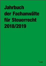 Jahrbuch der Fachanw&auml;lte f&uuml;r Steuerrecht 2018/2019