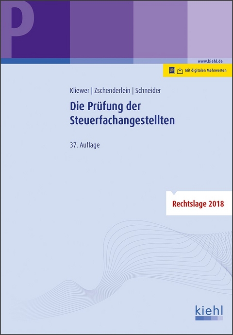 Die Prüfung der Steuerfachangestellten - Ekkehard Kliewer, Oliver Zschenderlein, Alexander Schneider