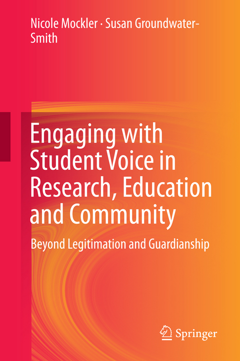 Engaging with Student Voice in Research, Education and Community - Nicole Mockler, Susan Groundwater-Smith