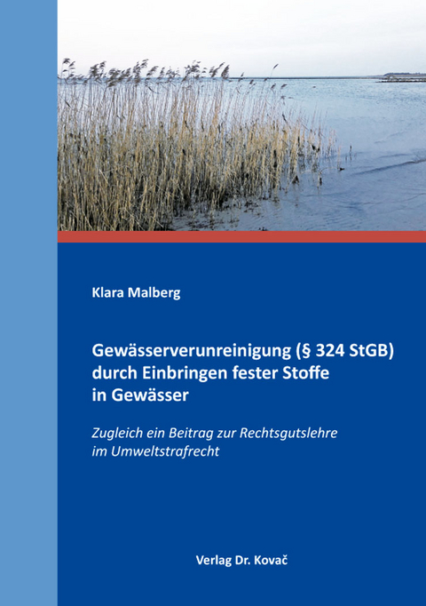 Gew&auml;sserverunreinigung (&sect; 324 StGB) durch Einbringen fester Stoffe in Gew&auml;sser - Klara Malberg