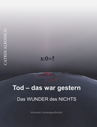 Tod –&nbsp;das war gestern
