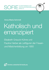 Katholisch und emanzipiert - Anna-Maria Schmidt