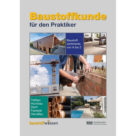 Baustoffkunde f&uuml;r den Praktiker (16. Ausgabe)