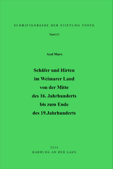Sch&auml;fer und Hirten im Weimarer Land von der Mitte des 16. Jahrhunderts bis zum Ende des 19. Jahrhunderts - Axel Marx
