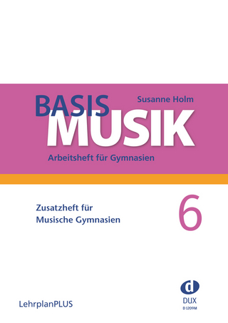 Basis Musik 6 - Zusatzheft