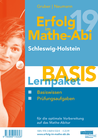 Erfolg im Mathe-Abi 2019 Lernpaket 'Basis' Schleswig-Holstein