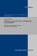 Definition und Grenzen der Vorverlagerung von Strafbarkeit - Uriel Moeller