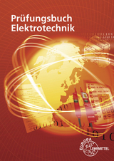 Pr&uuml;fungsbuch Elektrotechnik - Horst Bumiller, Monika Burgmaier, Patricia Burgmaier, Ralf Gwinner, J&uuml;rgen Schwarz, Klaus Tkotz, Tobias Wolter
