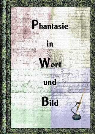 Phantasie in Wort und Bild