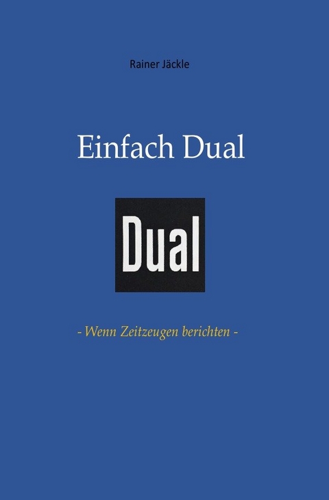 Einfach Dual - Rainer J&auml;ckle