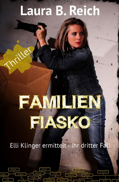 Elli Klinger ermittelt / Familien Fiasko - Laura B. Reich
