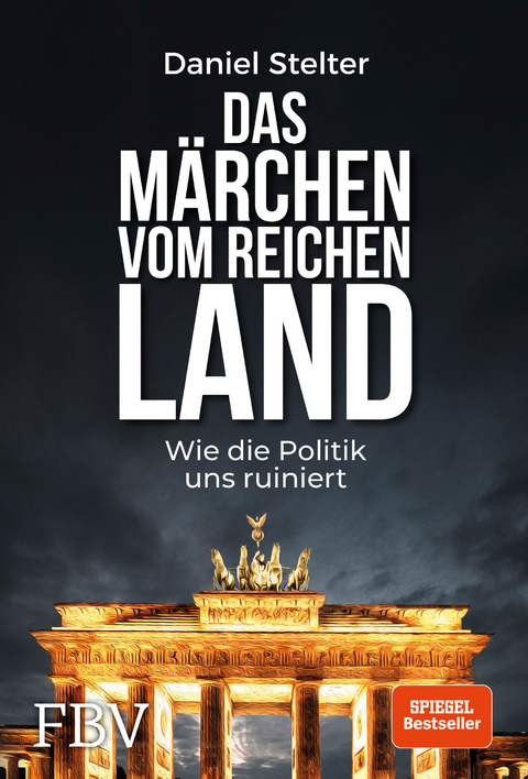 Das M&auml;rchen vom reichen Land - Daniel Stelter