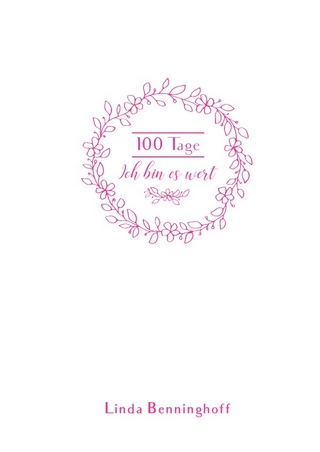 100 Tage - Ich bin es wert