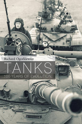Tanks -  Richard Ogorkiewicz