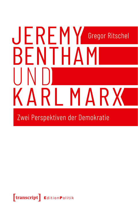 Jeremy Bentham und Karl Marx - Gregor Ritschel