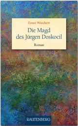 Die Magd des J&uuml;rgen Doskocil - Ernst Wiechert