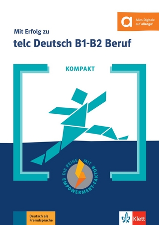 KOMPAKT Mit Erfolg zu telc Deutsch B1-B2 Beruf