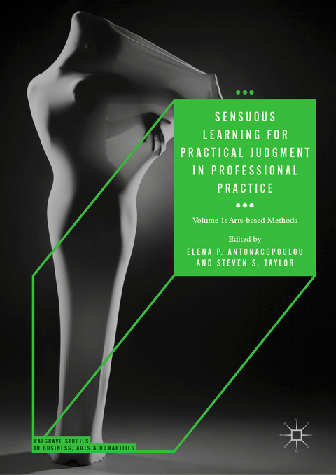 Sensuous Learning for Practical Judgment in Professional Practice - 