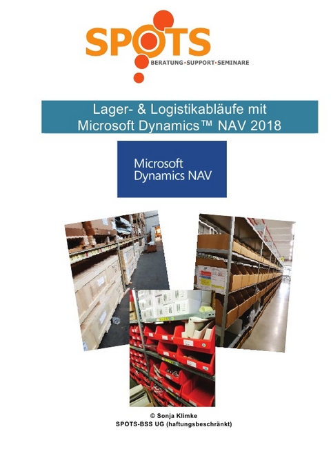Microsoft Dynamics&trade; NAV2018 / Lager- &amp; Logistikabl&auml;ufe mit Microsoft Dynamics&trade; NAV2018/Bd. 5 - Sonja Klimke