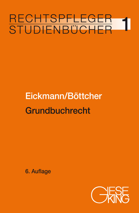 Grundbuchrecht - Dieter Eickmann, Roland B&ouml;ttcher