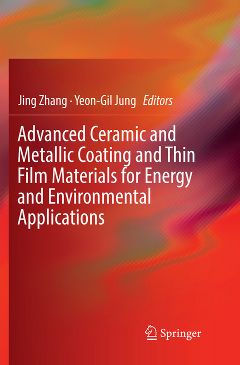 Advanced Ceramic and Metallic Coating and Thin Film Materials for Energy and Environmental Applications - 