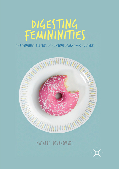Digesting Femininities - Natalie Jovanovski