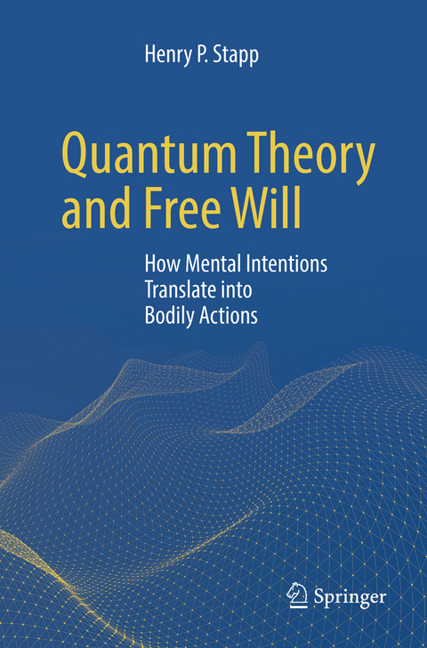 Quantum Theory and Free Will - Henry P. Stapp