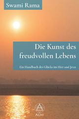 Die Kunst des freudvollen Lebens - Swami Rama