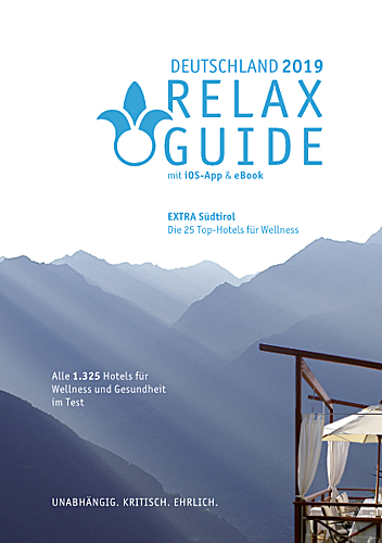 RELAX Guide 2019 Deutschland, kritisch getestet: alle Wellness- und Gesundheitshotels. Extra: Südtirol – die 25 Top-Spa-Hotels - Christian Werner