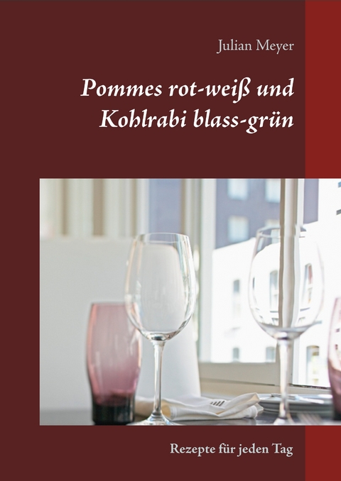 Pommes rot-wei&szlig; und Kohlrabi blass-gr&uuml;n - Julian Meyer