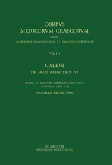 Galeni De locis affectis V&ndash;VI / Galen, &Uuml;ber das Erkennen erkrankter K&ouml;rperteile V&ndash;VI - 