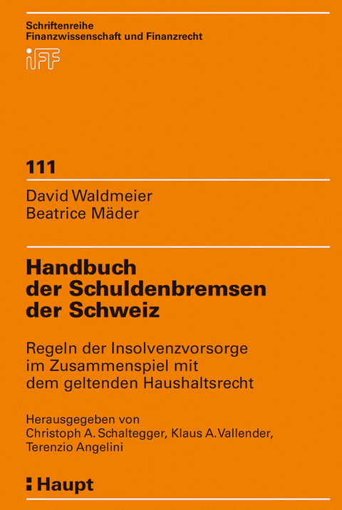 Handbuch der Schuldenbremsen der Schweiz - David Waldmeier, Beatrice M&auml;der