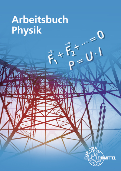 Arbeitsbuch Physik - Gerhard Mangold, Kurt Drescher, Alfred Dyballa, Ulrich Maier, Udo Nimmerrichter, Oskar Meyer