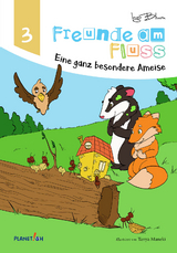 Freunde am Fluss - Eine ganz besondere Ameise - Ingo Blum