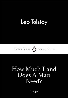 How Much Land Does A Man Need? -  Leo Tolstoy