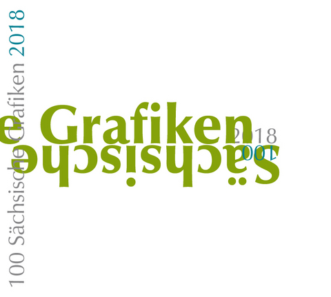 100 S&auml;chsische Grafiken 2018 - 