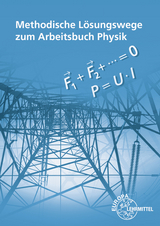 Methodische L&ouml;sungswege zu 70016 Arbeitsbuch Physik - Gerhard Mangold, Kurt Drescher, Alfred Dyballa, Ulrich Maier, Udo Nimmerrichter, Oskar Meyer