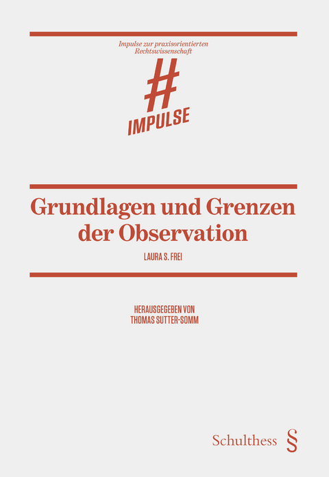 Grundlagen und Grenzen der Observation - Laura S. Frei