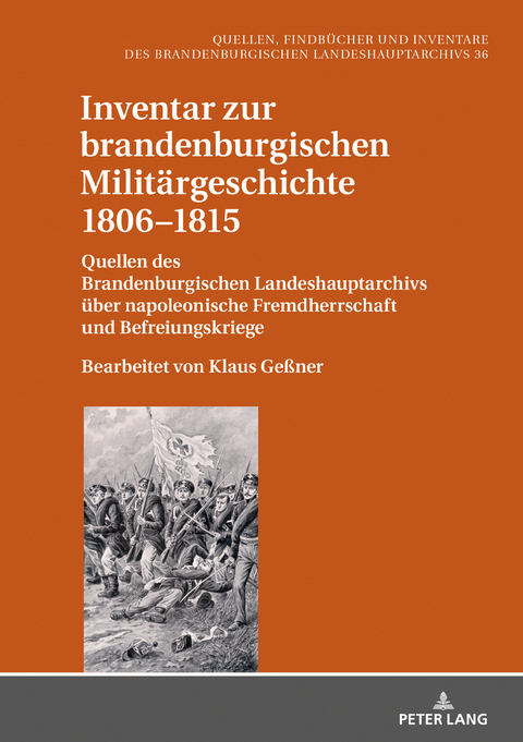Inventar zur brandenburgischen Militaergeschichte 1806&ndash;1815 - 