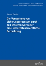 Die Verwertung von Sicherungseigentum durch den Insolvenzverwalter &ndash; eine umsatzsteuerrechtliche Betrachtung - Ramona Clau&szlig;en