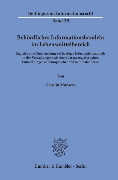 Beh&ouml;rdliches Informationshandeln im Lebensmittelbereich. - Carolin Monsees