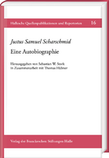 Justus Samuel Scharschmid: Eine Autobiographie - Justus Samuel Scharschmid