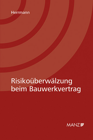 Risikoüberwälzung beim Bauwerkvertrag
