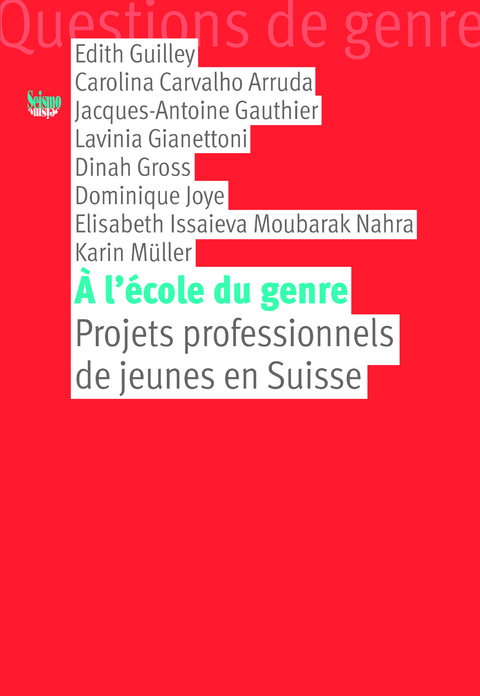 A l'&eacute;cole du genre : projets professionnels de jeunes en Suisse -  CARVAHO ARRUDA CAROL